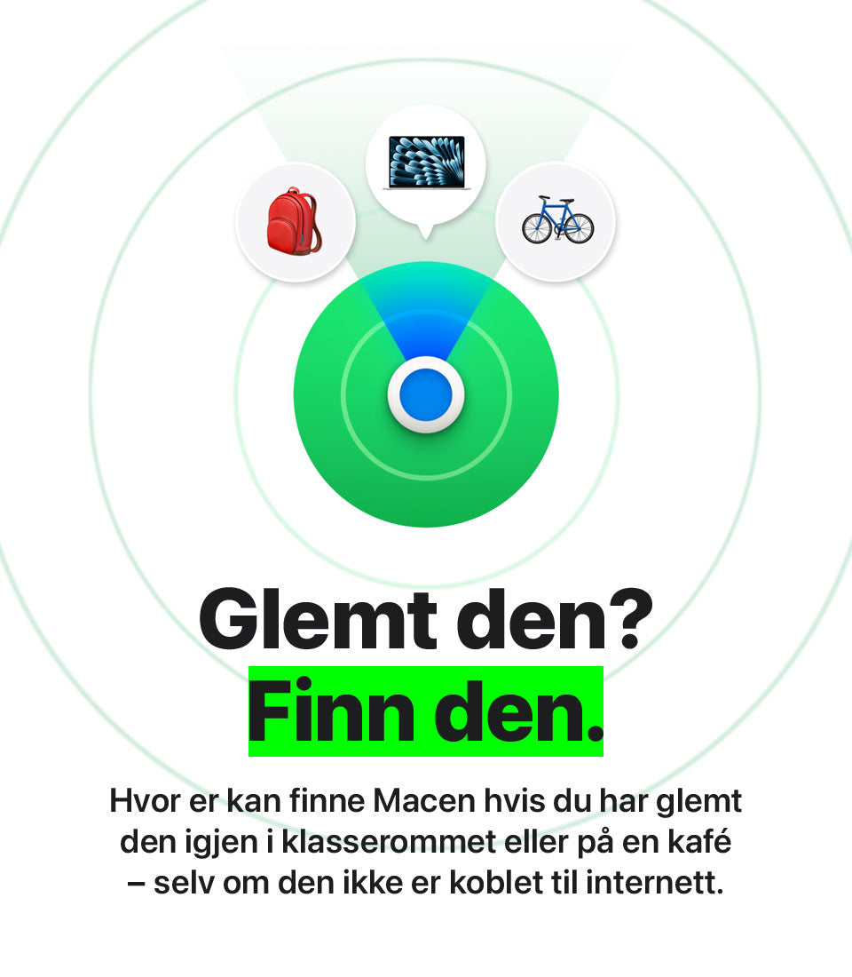 Glemt den? Finn den.Glemt den? Finn den – finn Macen med Hvor er? selv når den ikke er koblet til internett.